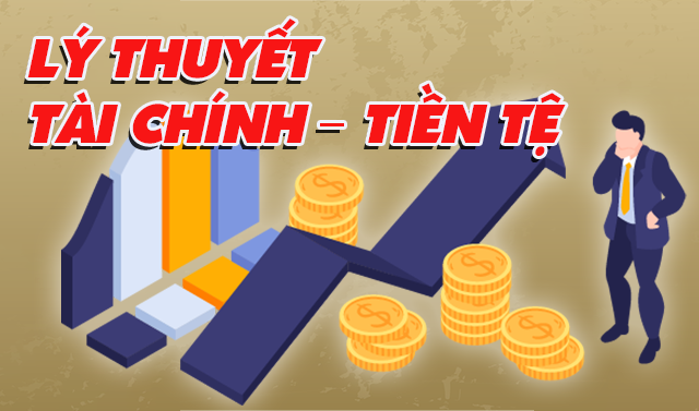 Lý thuyết Tài chính - Tiền tệ